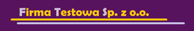 Firma Testowa Sp. z o.o.